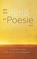 Wie Herr René zur Poesie kam
