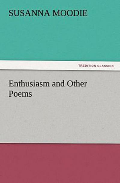 Enthusiasm and Other Poems