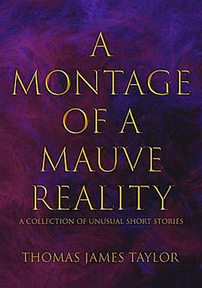 A Montage of a Mauve Reality
