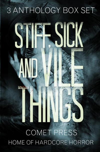 Stiff, Sick and Vile Things Box Set - Three Complete Anthologies in the THINGS Series