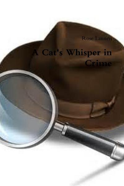A Cat’s Whisper in Crime