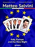 Matteo Salvini. Italy, Europe and the New Right