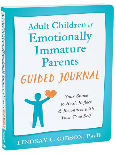 Adult Children of Emotionally Immature Parents Guided Journal