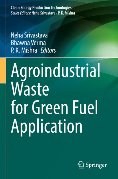 Agroindustrial Waste for Green Fuel Application