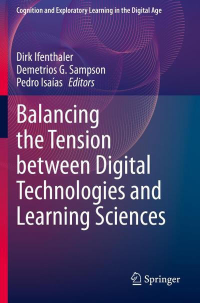 Balancing the Tension between Digital Technologies and Learning Sciences