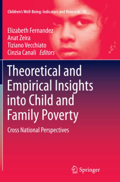Theoretical and Empirical Insights into Child and Family Poverty