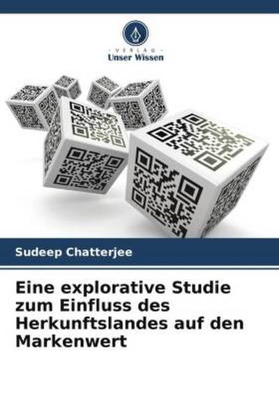 Eine explorative Studie zum Einfluss des Herkunftslandes auf den Markenwert
