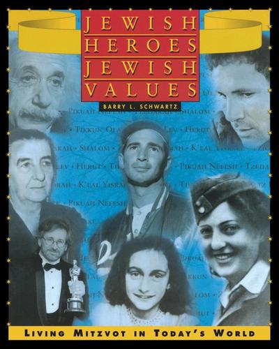 Jewish Heroes, Jewish Values