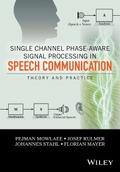 Single Channel Phase-Aware Signal Processing in Sp