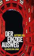 Der einzige Ausweg von Antonio Hill | Ebook