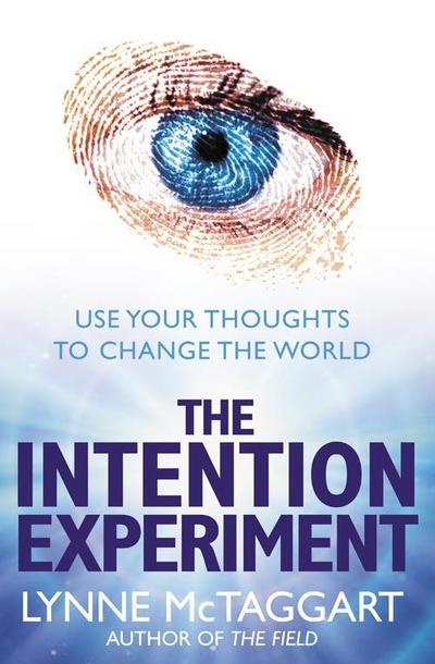The Intention Experiment