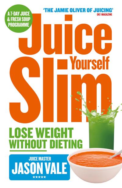 The Juice Master Juice Yourself Slim