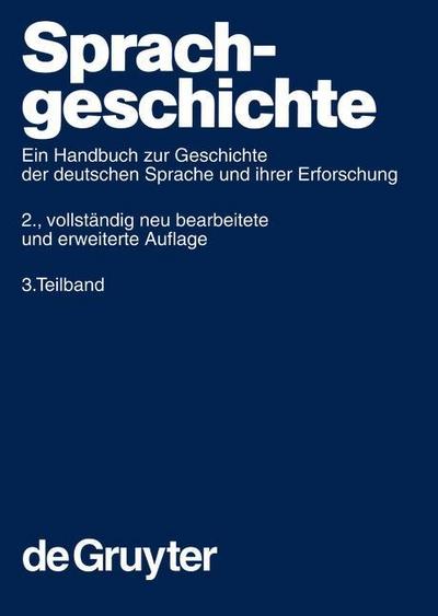 Sprachgeschichte Sprachgeschichte. 3. Teilband. 3. Teilbd.