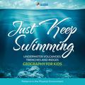 Just Keep Swimming - Underwater Volcanoes, Trenches and Ridges - Geography Literacy for Kids | 4th Grade Social Studies