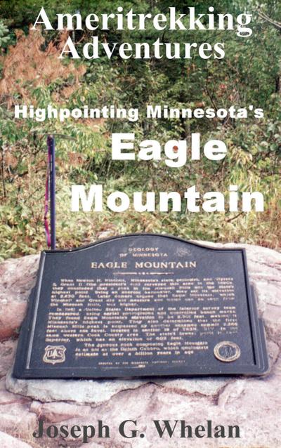 Ameritrekking Adventures: Highpointing Minnesota’s Eagle Mountain