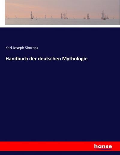 Handbuch der deutschen Mythologie