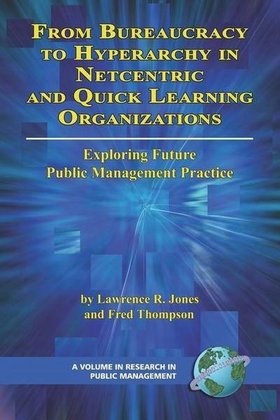 From Bureaucracy to Hyperarchy in Netcentric and Quick Learning Organizations
