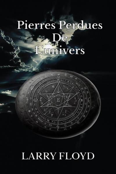 Pierres Perdues De L’univers