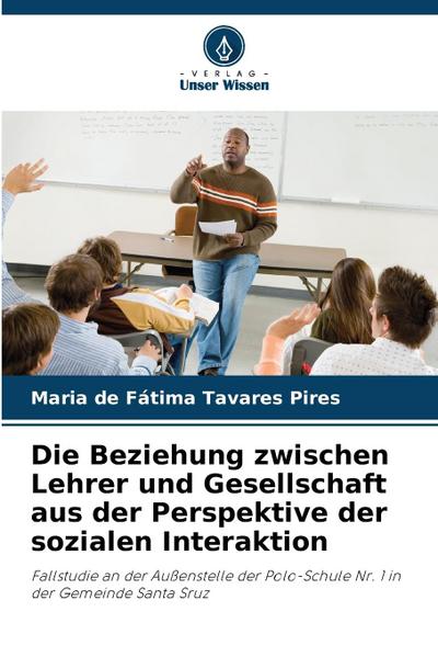Die Beziehung zwischen Lehrer und Gesellschaft aus der Perspektive der sozialen Interaktion