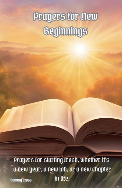 Cross, S: Prayers for New Beginnings