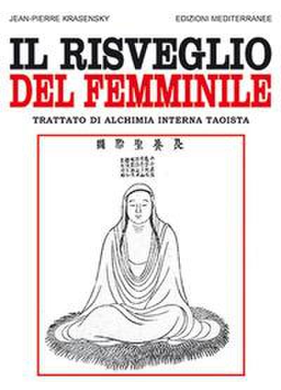 Il risveglio del femminile. Trattato di alchimia interna taoista