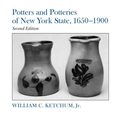 Potters and Potteries of New York State, 1650-1900