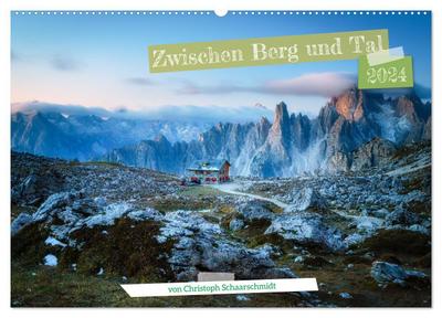 Zwischen Berg und Tal (Wandkalender 2024 DIN A2 quer), CALVENDO Monatskalender