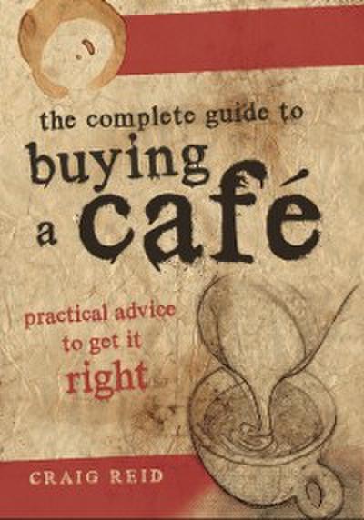 Complete Guide to Buying a Cafe