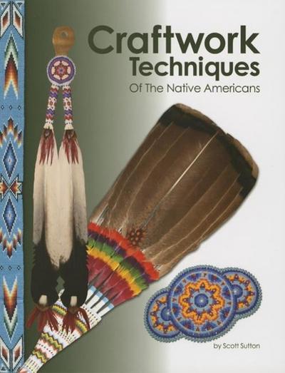 Craftwork Techniques of the Native Americans