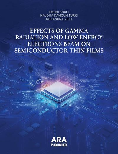 Effects of Gamma Radiation and Low Energy Electrons Beam on Semiconductor Thin Films