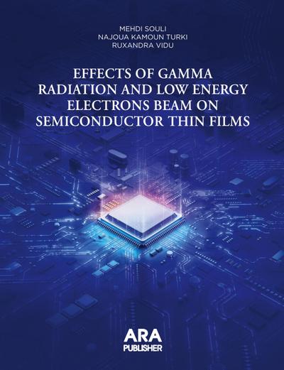 Effects of Gamma Radiation and Low Energy Electrons Beam on Semiconductor Thin Films