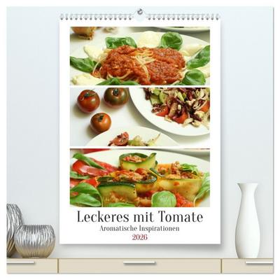 Leckeres mit Tomate (hochwertiger Premium Wandkalender 2026 DIN A2 hoch), Kunstdruck in Hochglanz