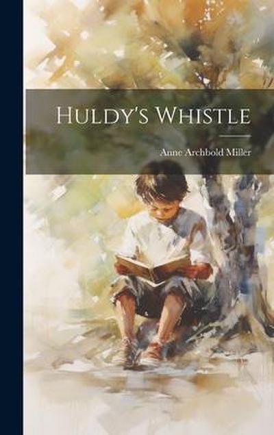 Huldy’s Whistle