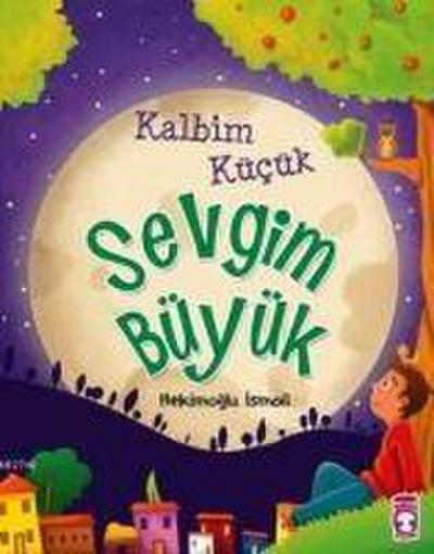 Kalbim Kücük Sevgim Büyük