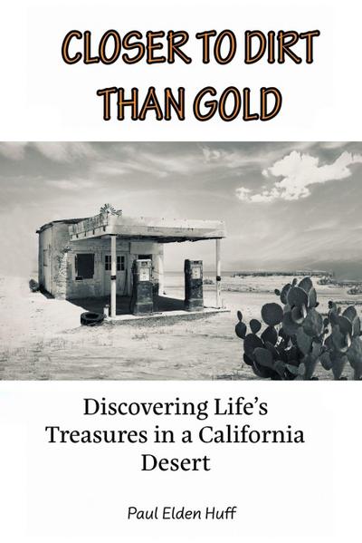 Closer To Dirt Than Gold