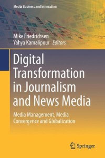 Digital Transformation in Journalism and News Media