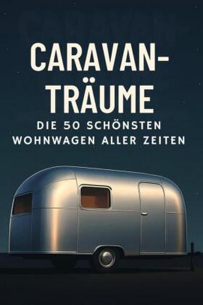 Caravan-Träume