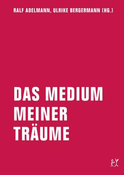 Das Medium meiner Träume