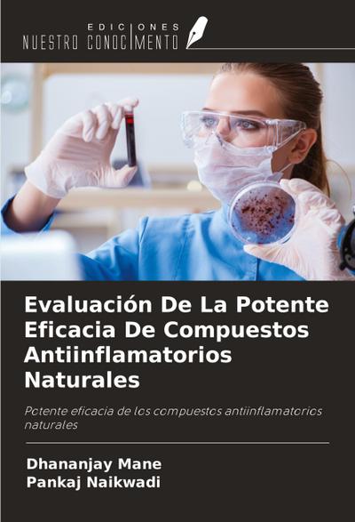Evaluación De La Potente Eficacia De Compuestos Antiinflamatorios Naturales
