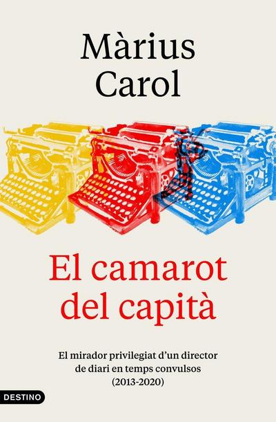 El camarot del capità : el mirador privilegiat d’un director de diari, 2013-2020