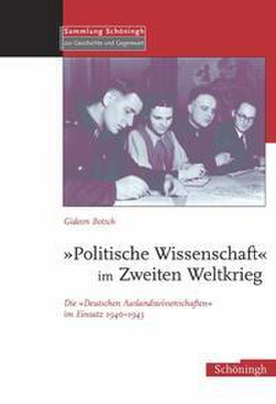 ’Politische Wissenschaft’ im Zweiten Weltkrieg