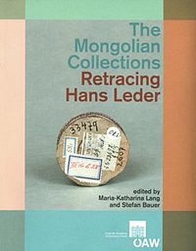 The Mongolian Collections. Retracing Hans Leder