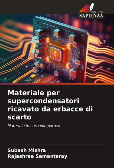 Materiale per supercondensatori ricavato da erbacce di scarto