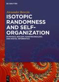Isotopic Randomness and Self-Organization