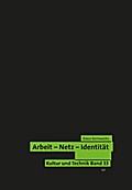 Arbeit - Netz - Identität