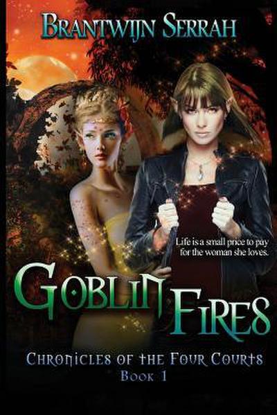 Goblin Fires (Chronicles of the Four Courts, #1)