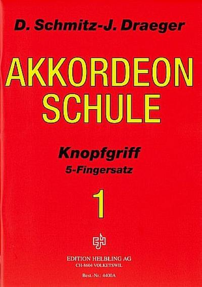 Akkordeonschule Band 1 Knopfgriff - für chromatisches Akkordeon (5-Fingersatz)