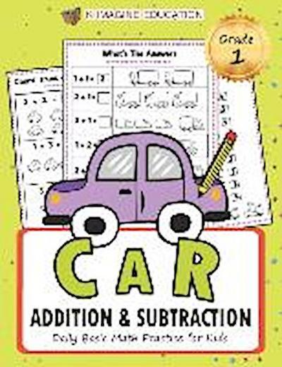 Car Addition and Subtraction Grade 1: Daily Basic Math Practice for Kids