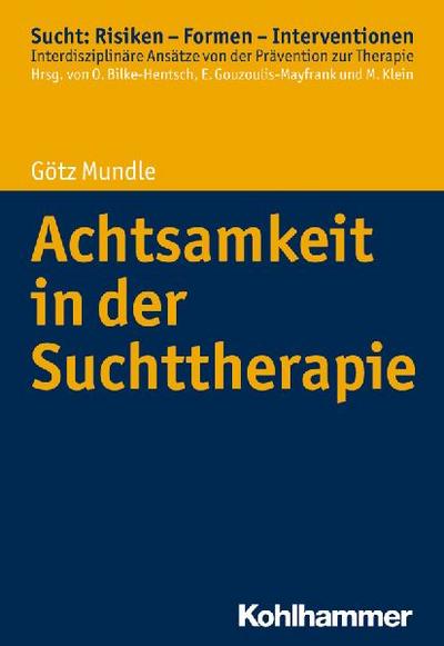Achtsamkeit in der Suchttherapie 