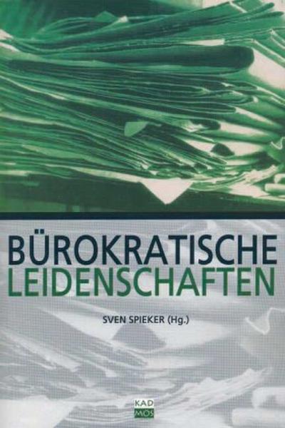 Bürokratische Leidenschaften